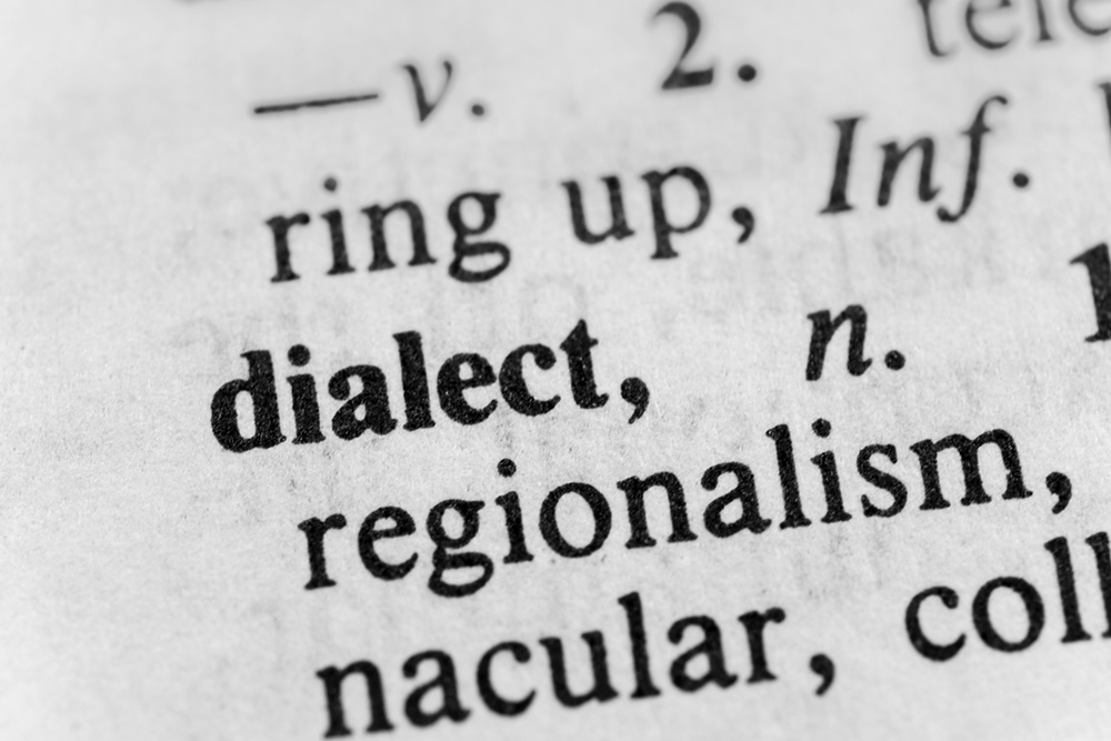LANGUAGE, DIALECT, REGIONALISM… WHAT’S THE DIFF?